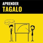 📚🌍 Aprende Tagalo rápidamente: ¡La guía definitiva para dominar este fascinante idioma!